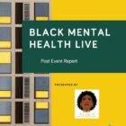 Black Mental Health Live Post Event Report front cover