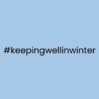 Keeping Well In Winter - Campaign