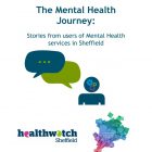 Report called The Mental Health Journey: Stories from users of Mental Health services in Sheffield
